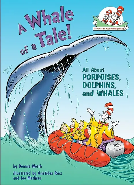 A Whale Of A Tale (All About Porpoises, Dophins And Whales) By Bonnie Worth 1