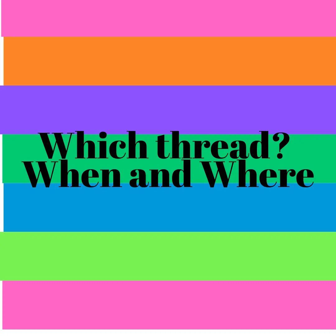 Which Thread? Where And When? Online Zoom Class 1