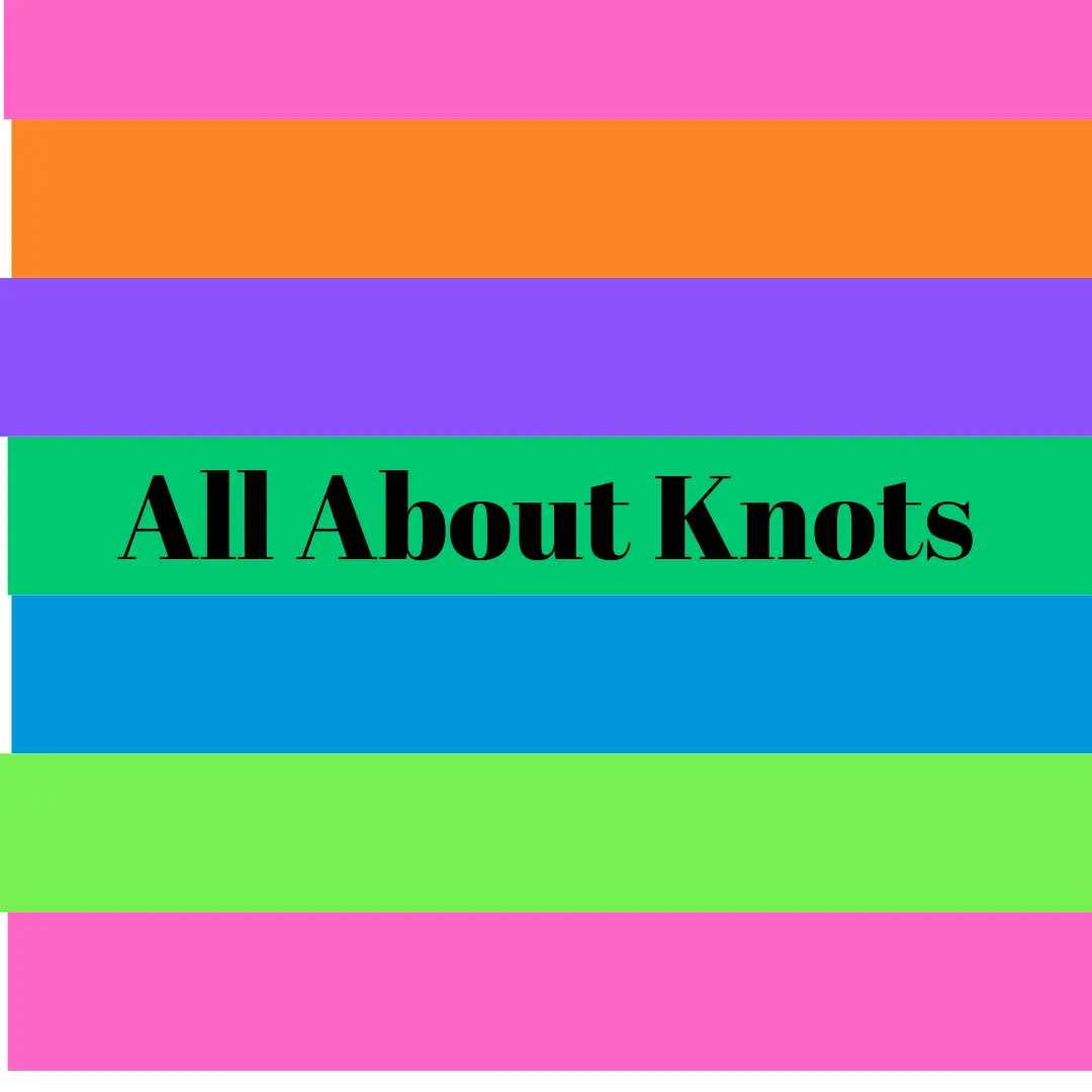 All About Knots Recorded Class 1