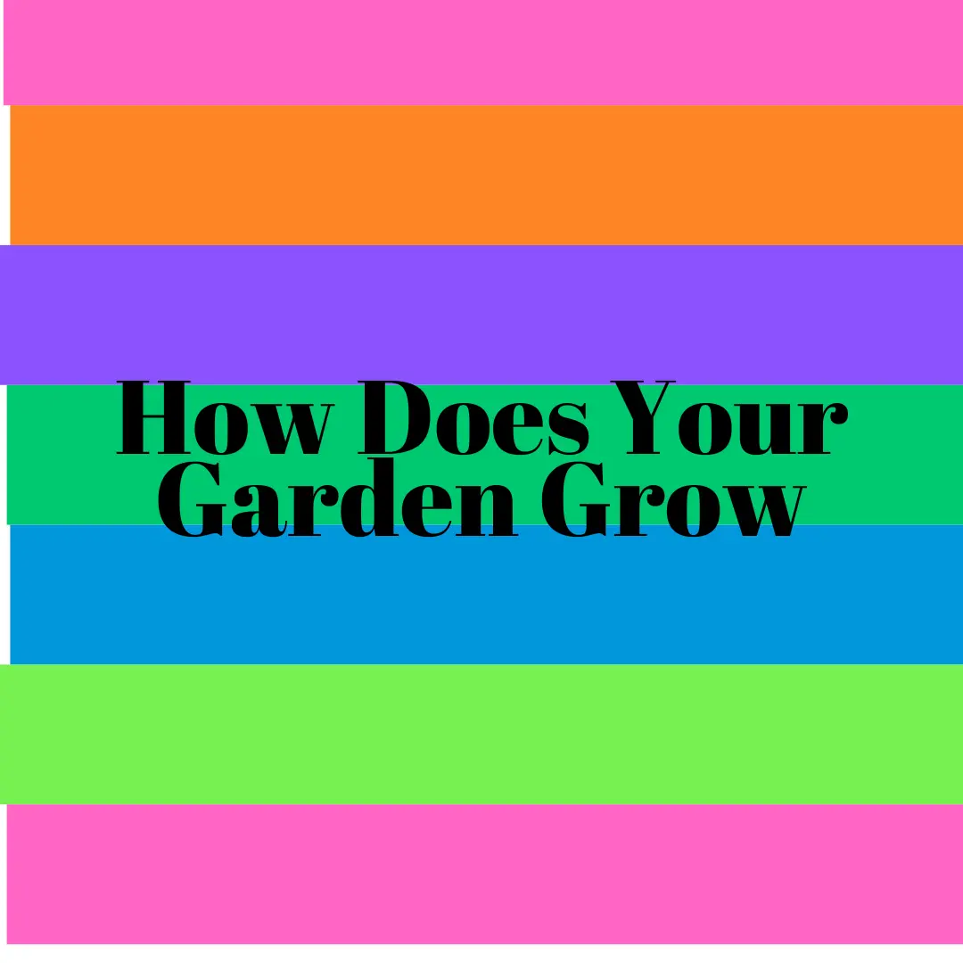 How Does Your Garden Grow Recorded Class 1