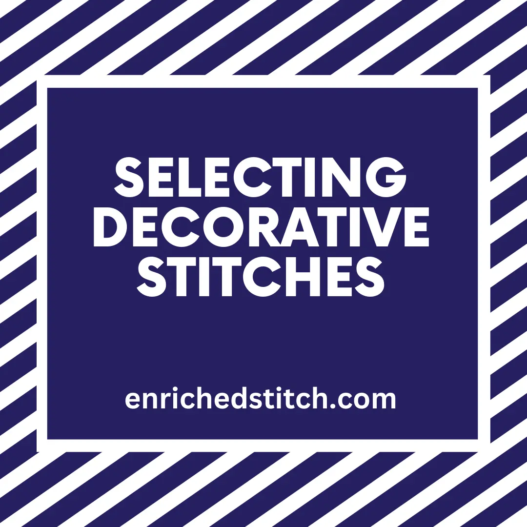 How To Select Decorative Stitches Recorded Class 1