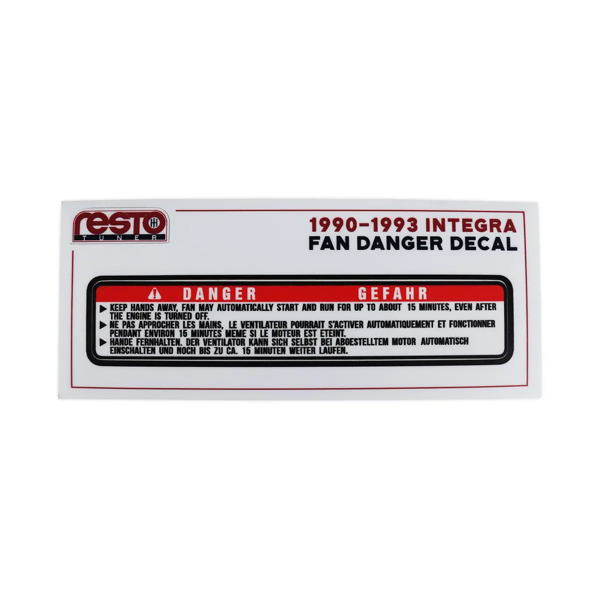 Restotuner 90-93 Integra Fan Danger Replacement Decal 1
